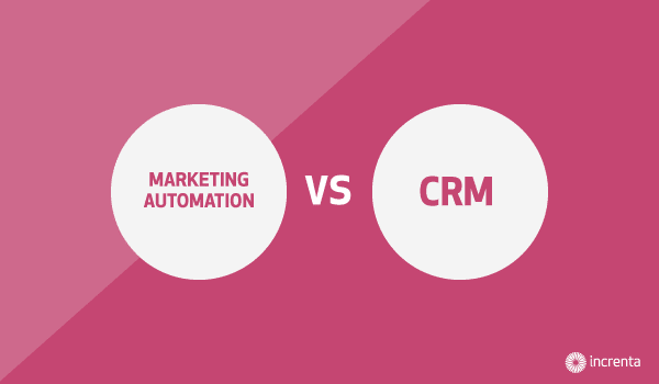 Marketing automation VS CRM Marketing automation VS CRM
